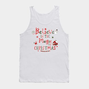 Believe in the magic of Christmas Tank Top